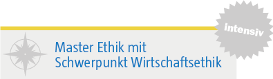 Master Ethik mit Schwerpunkt Wirtschaftsethik